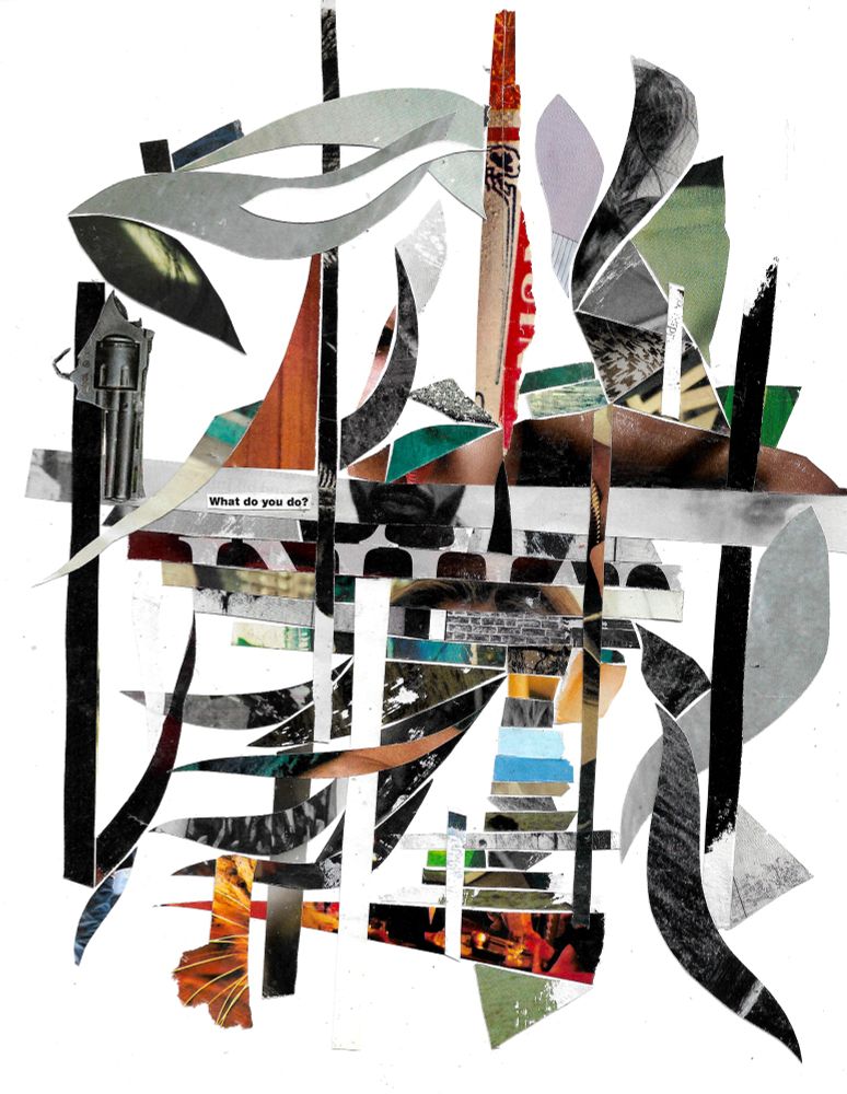 Abstract paper collage comprised mostly of thin strips of overlapping paper. A handgun is visible on the left side. Text reads “What do you do?”