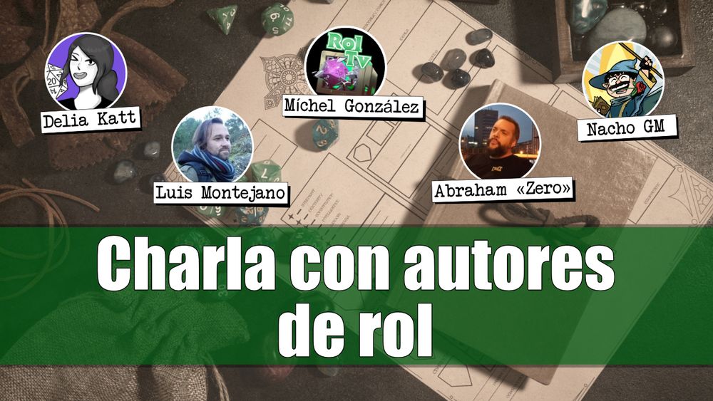 Portada de un vídeo con el texto "Charla con autores de rol" y las imágenes de Delia Katt, Luis Montejano, Míchel González, Abraham Zero y Nacho GM.