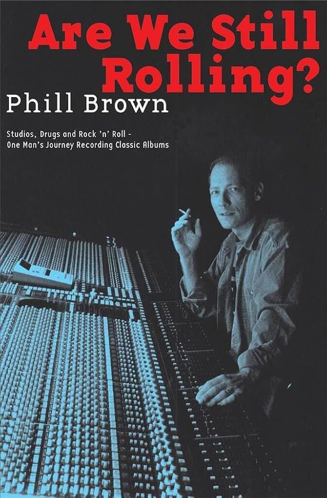 Book cover of “Are We Still Rolling?” by Phill Brown
