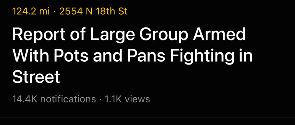 Report of Large Group Armed With Pots and Pans Fighting in
Street
