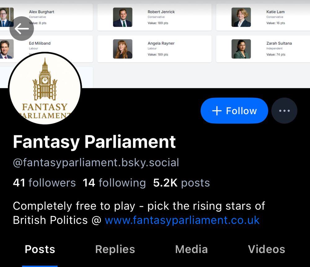 Fantasy Parliament @fantasyparliament.bsky.social
41 followers 14 following 5.2K posts
Completely free to play - pick the rising stars of British Politics @ www.fantasyparliament.co.uk