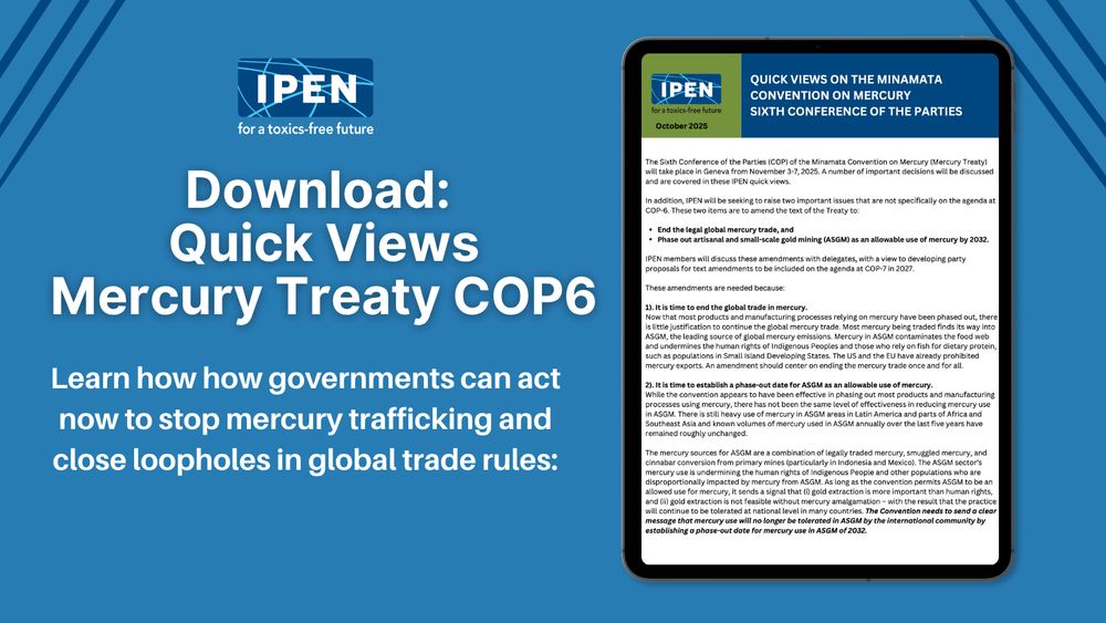 Graphic promoting IPEN’s “Quick Views on the Minamata Convention on Mercury – Sixth Conference of the Parties.” The design features a tablet displaying the Quick Views document and text encouraging users to download it. The message reads: “Download: Quick Views Mercury Treaty COP6. Learn how governments can act now to stop mercury trafficking and close loopholes in global trade rules,” alongside the IPEN logo and a blue background.
