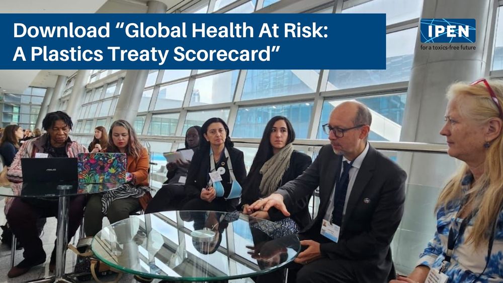 A graphic from IPEN shows a group of people seated in a modern glass atrium, engaged in discussion with laptops and documents in front of them. A prominent blue banner at the top reads, “Download ‘Global Health At Risk: A Plastics Treaty Scorecard.’” The image highlights collaborative advocacy around the health impacts of plastic pollution, with the IPEN logo in the top right corner.