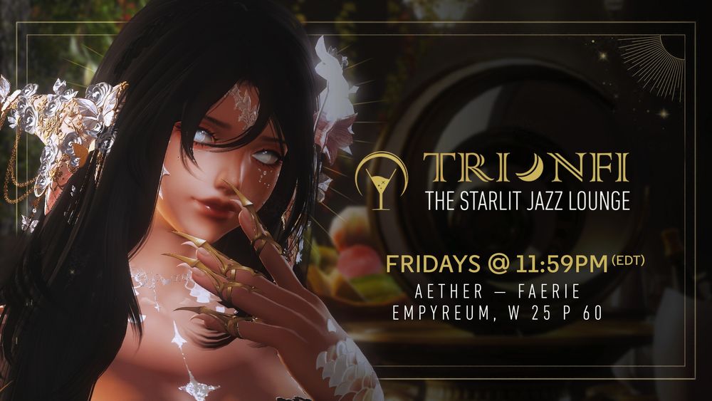 Ciren, a Raen woman is seen in the main image with jewelry adorning her horns, nails, and face. The text in the image reads:

TRIONFI
THE STARLIT JAZZ LOUNGE
FRIDAYS @ 11:59PM (EDT)
AETHER - FAERIE
EMPYREUM W 25 P 60