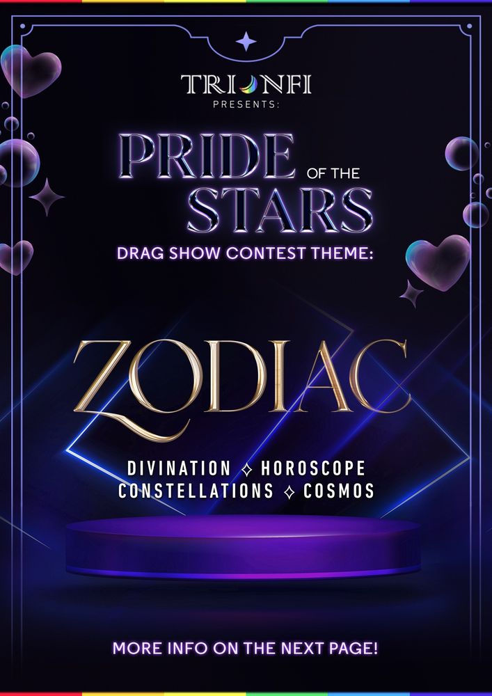 A poster for an event with a screenshot of Trionfi's drag show contest The text is as follows:

TRIONFI PRESENTS:
PRIDE OF THE STARS
DRAG SHOW CONTEST THEME:

ZODIAC

DIVINATION - HOROSCOPE 
CONSTELLATIONS - COSMOS

More info on the next page!