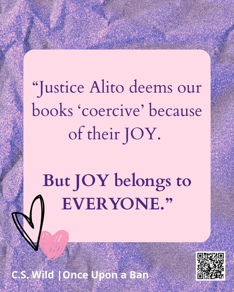 Same style. “Justice Alito deems our books ‘coercive’ because of their JOY. 
But JOY belongs to EVERYONE.”
