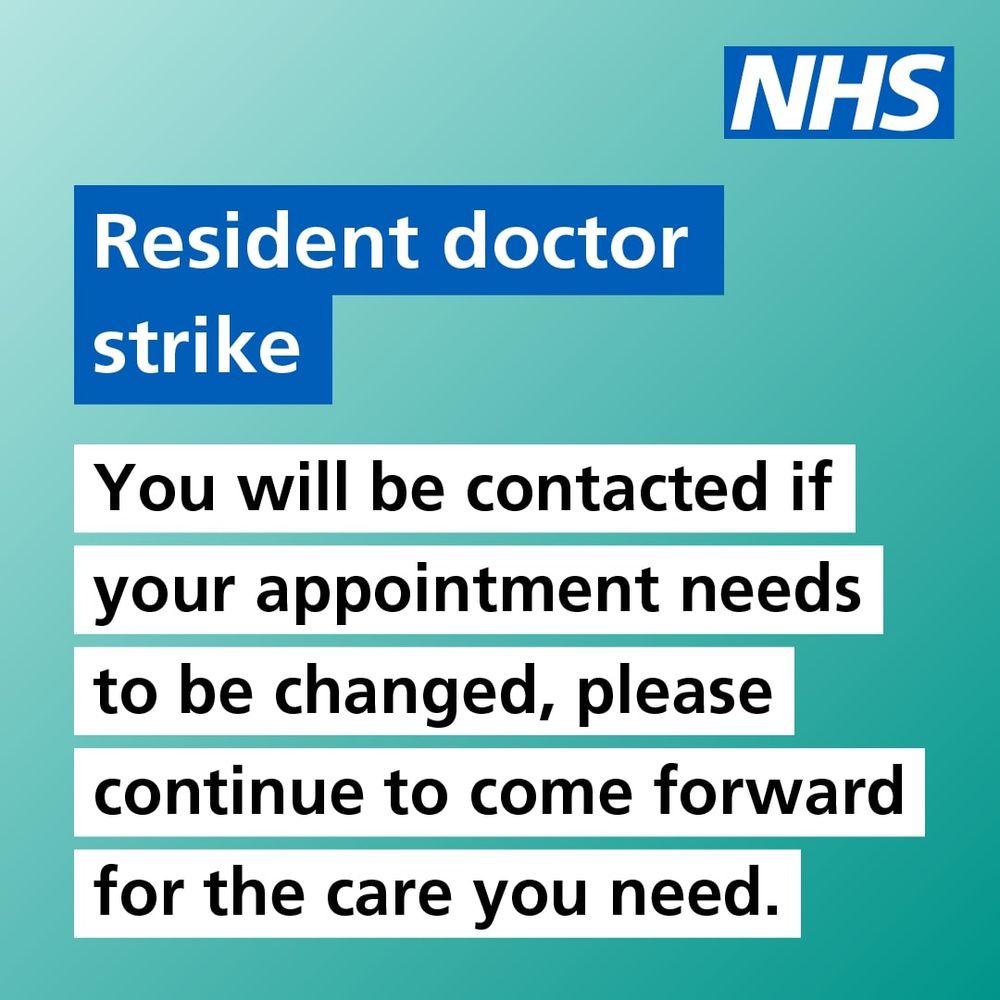 Graphic saying Resident Doctor Strike. You will be contacted if your appointment needs to be changed, please continue to come forward for the care you need