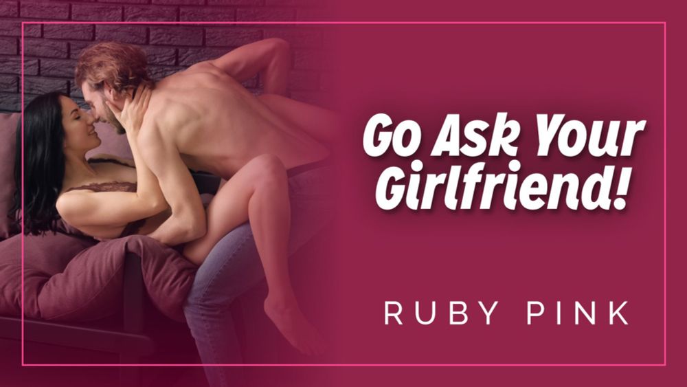 Go Ask Your Girlfriend!