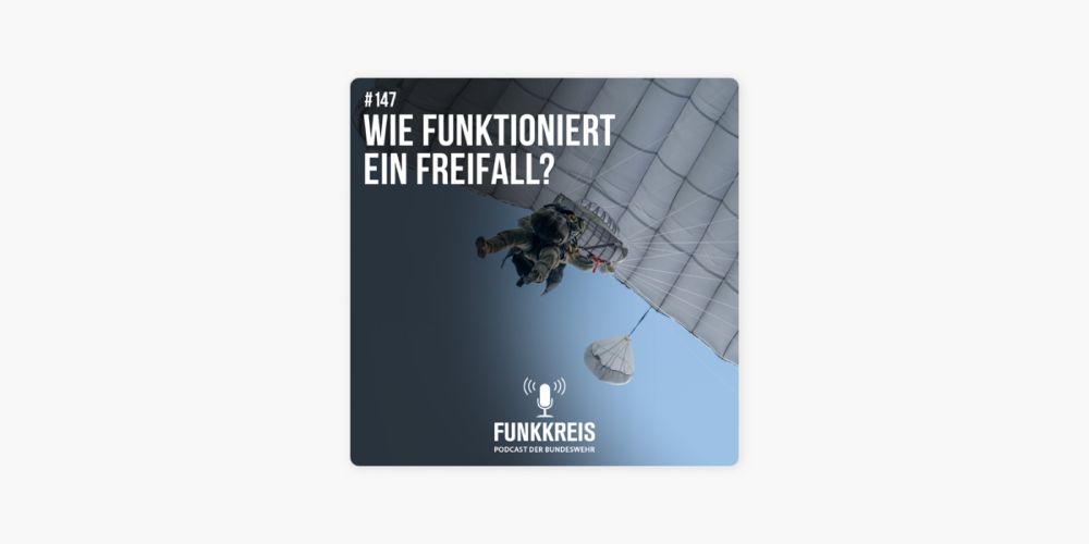 ‎Funkkreis: Podcast der Bundeswehr: #147: Warum Fallschirmspringer Tandemsprünge üben auf Apple�...