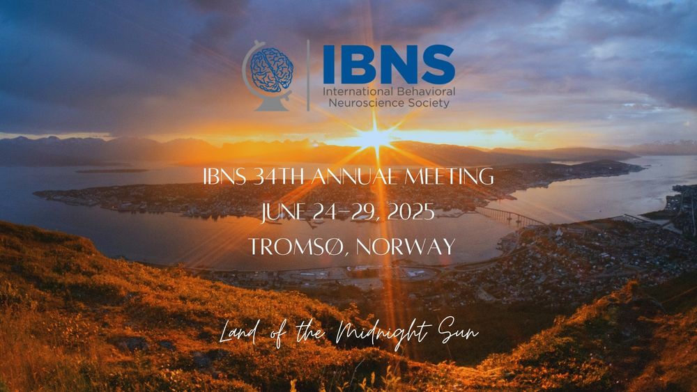 IBNS Annual Meeting dates: June 24-29, 2025 in Tromso, Norway.  