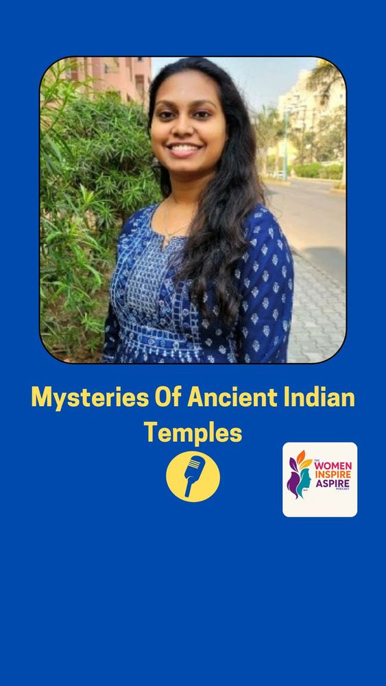 This is the cover image of the podcast shorts in the "The Women Inspire Aspire Podcast" between Vihaasini Selvakumar and Author Venkat Ramakrishnan, author of 'A Pebble Unlistened', a collection of short stories. Featured in this image is Vihaasini Selvakumar along with the words "Mysteries of ancient Indian temples", the logo of the podcast, and a microphone icon.
