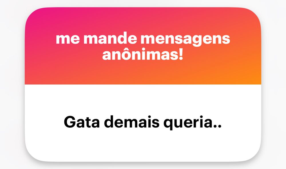 me mande mensagens anônimas!

Gata demais queria..