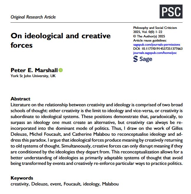 Literature on the relationship between creativity and ideology is comprised of two broad schools of thought: either creativity is the limit to ideology and vice-versa, or creativity is subordinate to ideological systems. These positions demonstrate that, paradoxically, to surpass an ideology one must create an alternative, but creativity can always be reincorporated into the dominant mode of politics. Thus, I draw on the work of Gilles Deleuze, Michel Foucault, and Catherine Malabou to reconceptualise ideology and address this paradox. I argue that ideological forces produce meaning by creatively returning to old systems of thought. Simultaneously, creative forces can only disrupt meaning if they are conditioned by the ideologies they depart from. This reconceptualization allows for a better understanding of ideologies as primarily adaptable systems of thought that avoid being transformed by events and creatively re-enforce particular ways to practice politics.
