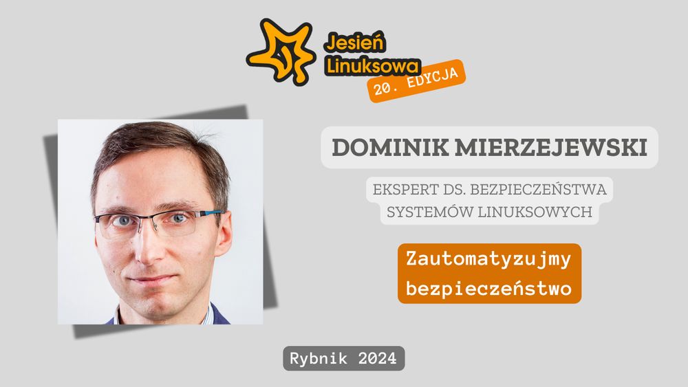 Grafika promująca prelekcję "Zautomatyzujmy bezpieczeństwo". Na grafice: tytuł, zdjęcie i nazwisko prelegenta oraz logo konferencji.