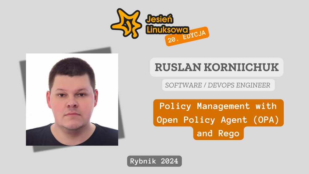 Grafika promująca prelekcję "Policy Management with Open Policy Agent and Rego" - zdjęcie, tytuł i nazwisko prelegenta. 