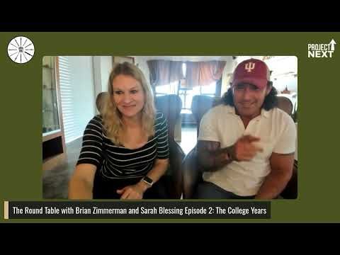 The Round Table Episode 2 College Years with Brian Zimmerman and Sarah Blessing