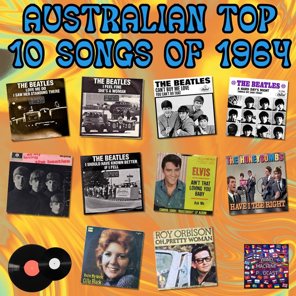 1. The Beatles - I Saw Her Standing There / Love Me Do 
2. The Beatles - I Feel Fine / She’s A Woman
3. The Beatles - Can’t Buy Me Love / You Can’t Do That
4. The Beatles - A Hard Day’s Night / Things We Said Today
5. The Beatles - All My Loving 
6. The Beatles - I Should Have Known Better / If I Fell 
7. Elvis Presley - Ain’t That Loving You Baby
8. The Honeycombs - Have I The Right? 
9. Cilla Black - You’re My World 
10. Roy Orbison - Oh, Pretty Woman 

Image description: on a gold, light blue, and yellow psychedelic swirl background, text reads Australian Top Ten Songs of 1964 in blue bubble font and black outline, ten vinyl single covers are scattered over the image with two vinyl icons the bottom left corner and our logo with the modern flags of Eurovision in the bottom right corner 
