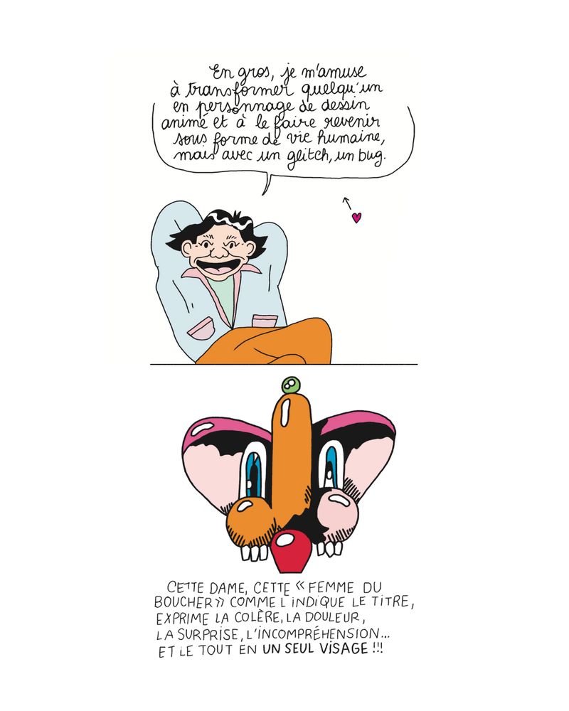 Condo dit "En gros, je m'amuse à transformer quelqu'un en personnage de dessin animé et à le faire revenir sous forme de vie humaine mais avec un glitch, un bug" Cette dame, cette "femme du boucher" comme l'indique le titre, exprime la colère, la douleur, la surprise, l'incompréhension... Et le tout en un seul visage !!!"