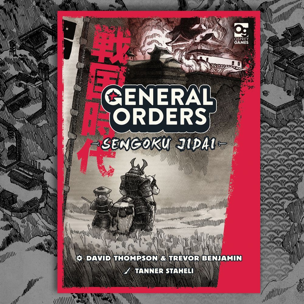 An image with the cover for General Orders: Sengoku Jidai, depicting medieval Japanese soldiers watching on as a castle burns, against a background map illustration all stylised in black and white.