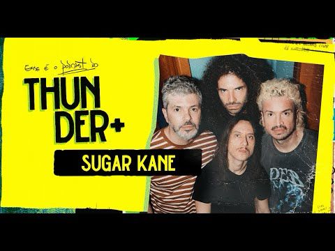 AO VIVO - Podcast do Thunder - Sugar Kane| #87