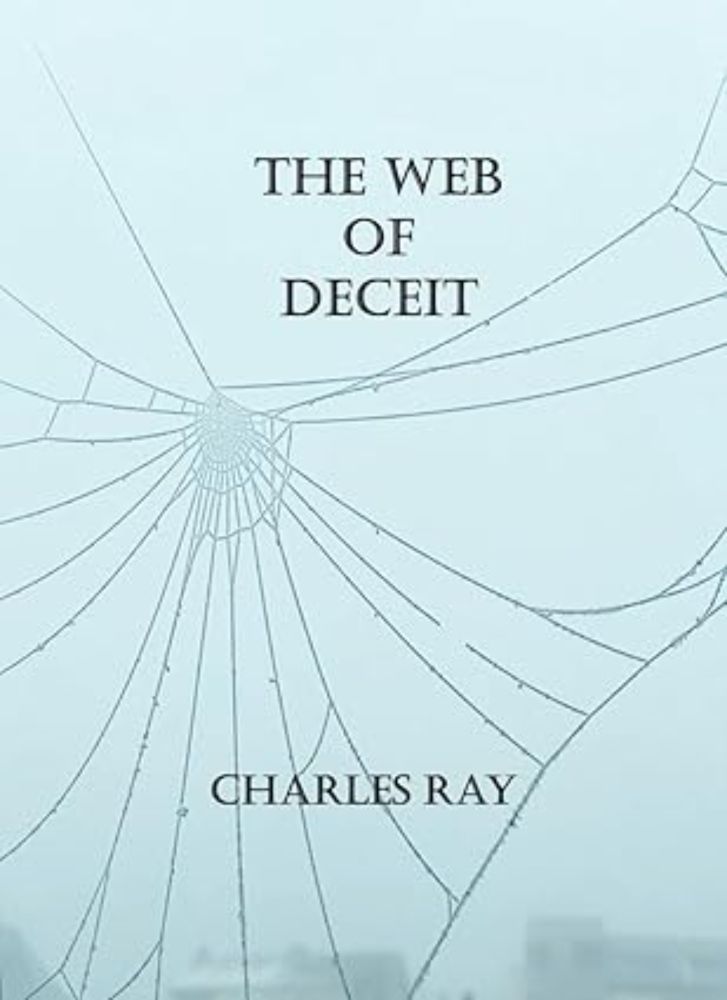 Amazon.com: The Web of Deceit eBook : Ray, Charles: Kindle Store