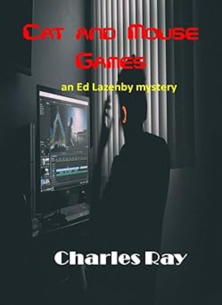 Amazon.com: Cat and Mouse Games: an Ed Lazenby mystery (Ed Lazenby mysteries Book 9) eBook : Ray, Charles: Kindle Store