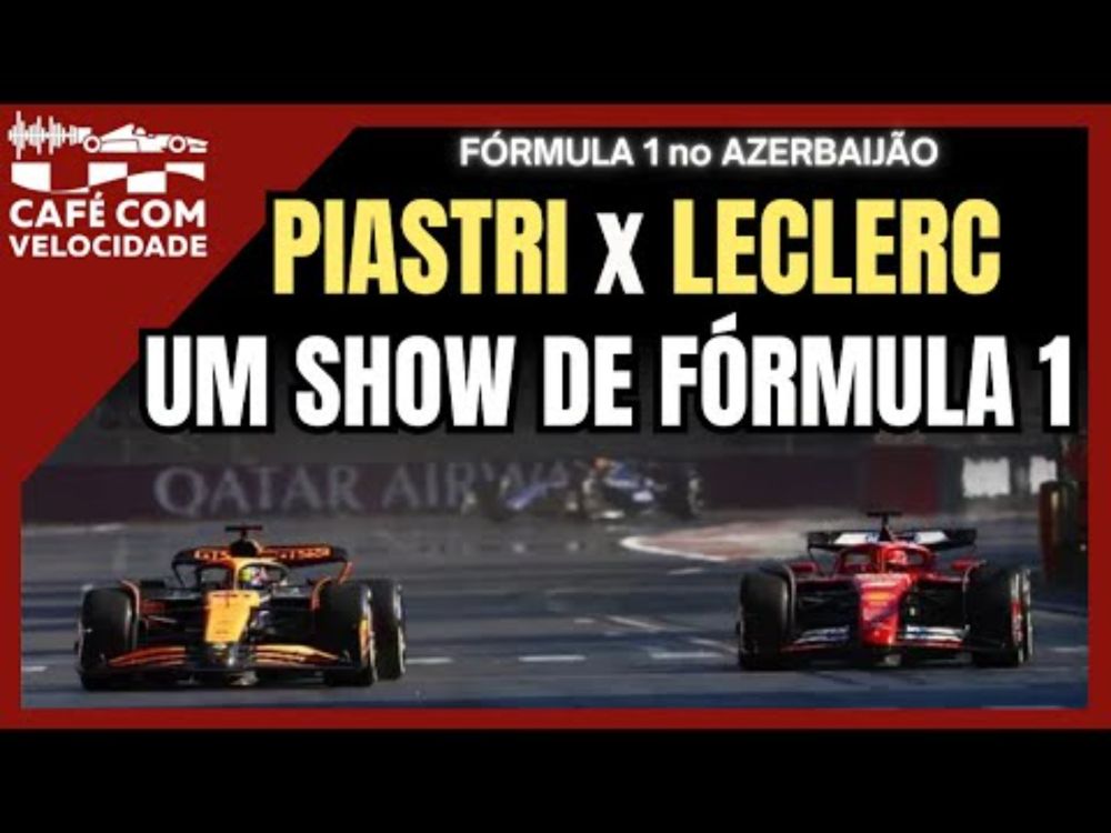Fórmula 1: análise completa do GP do Azerbaijão | CAFÉ COM VELOCIDADE