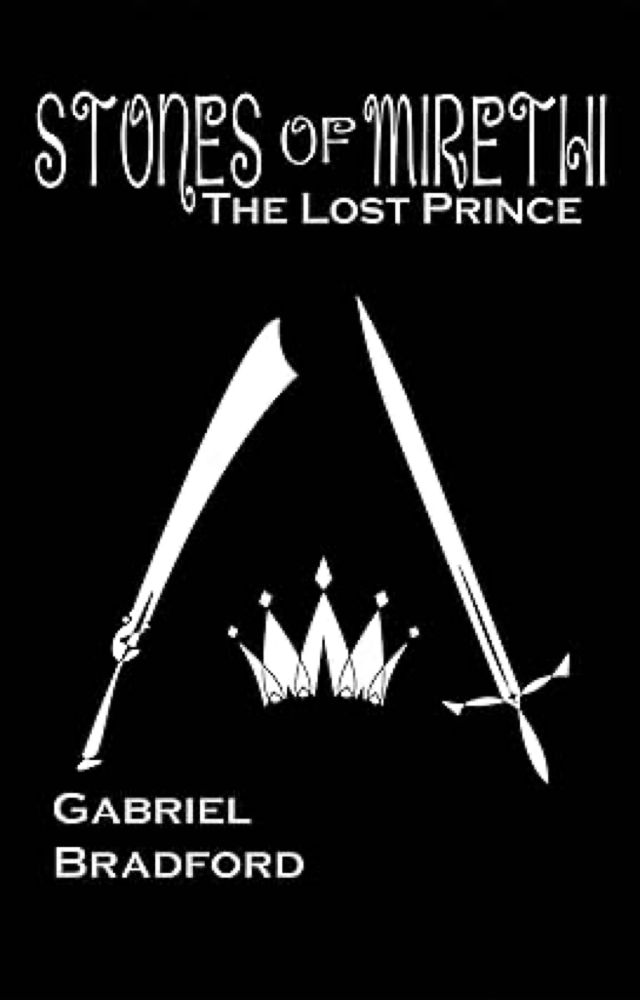 Amazon.com: Stones of Mirethi: The Lost Prince eBook : Bradford, Gabriel, Design, Katora: Kindle Store