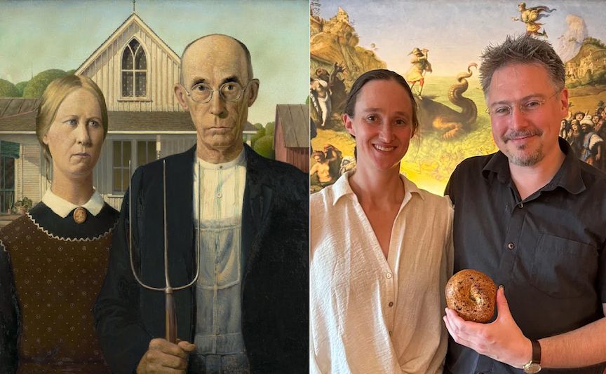 On the left the painting American Gothic by Grant Wood (a dour somewhat elderly white couple in front of a house, man holding a pitchfork), on the right me (Katie) and my husband Scott, him holding a bagel..