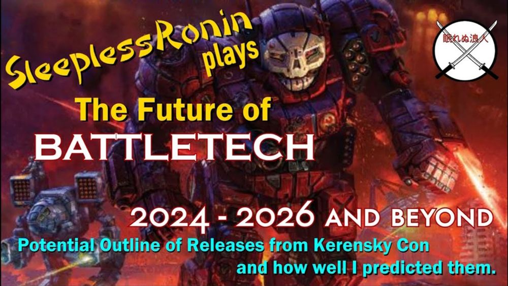 The Future of Battletech with SleeplessRonin (How were my Predictions?)