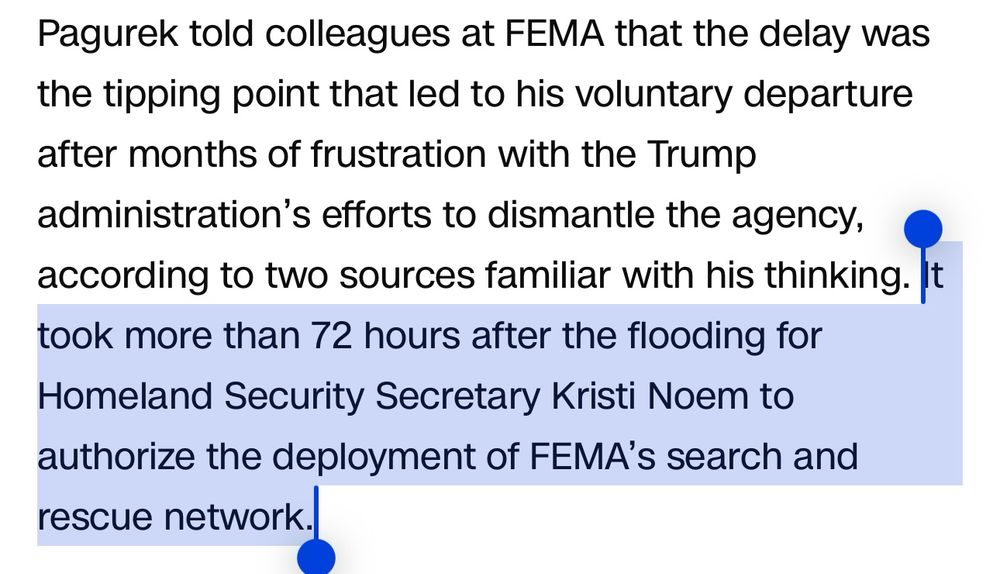 It took more than 72 hours after the flooding for Homeland Security Secretary Kristi Noem to authorize the deployment of FEMA’s search and rescue network.