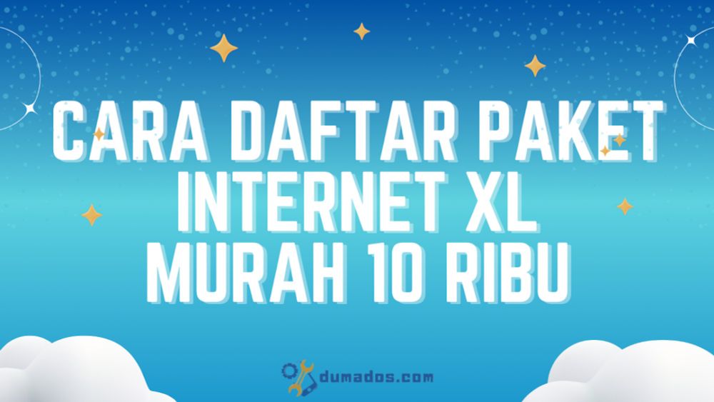 Cara Daftar Paket Internet XL Murah 10 Ribu