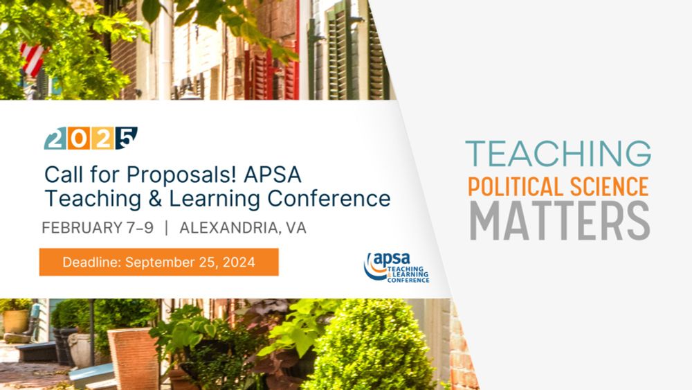 Call for Proposals: 2025 APSA Teaching & Learning Conference, February 7-9 | Deadline: September 25th -