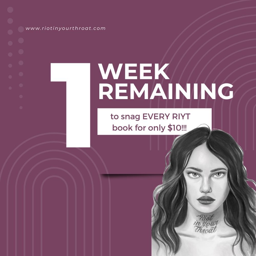 Purple promotional graphic with Riot in Your Throat logo. Promo text says "1 Week Remaining to snag EVERY RIYT book for only $10!"
