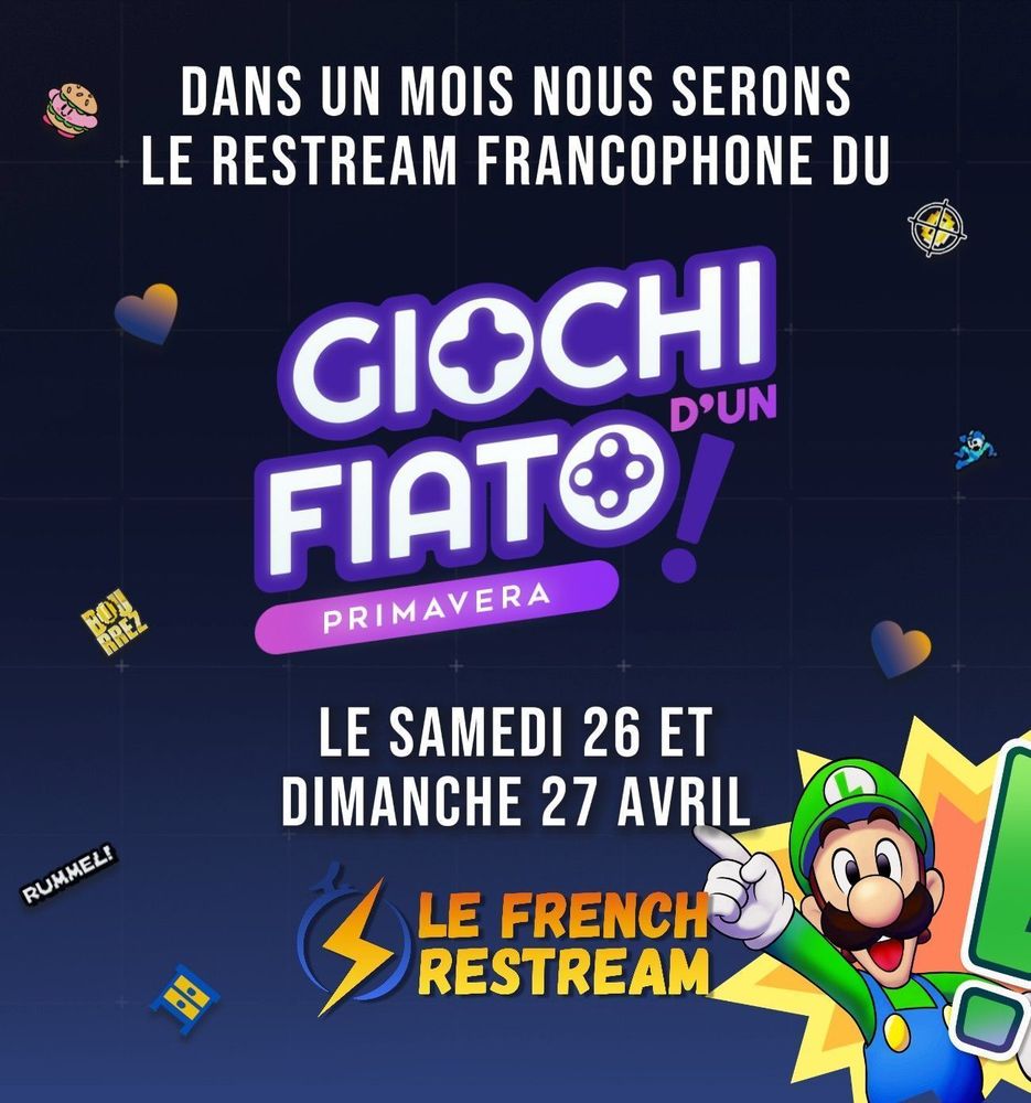 Affiche  annonçant le restream francophone de Giochi d'un Fiato. En haut, le texte indique :
« Dans un mois nous serons le restream francophone du Giochi d’un Fiato - Primavera »

Au centre, le logo stylisé de l'événement est affiché en violet avec un effet lumineux. En dessous, on lit :
« Le samedi 26 et dimanche 27 avril »

En bas, le logo du French Restream apparaît, accompagné de Luigi (personnage de Nintendo), pointant vers l’écran avec un grand sourire. L’arrière-plan est décoré de petits emotes (cœur, kirby, meuble ikea, icônes) sur un fond sombre à effet quadrillé.
