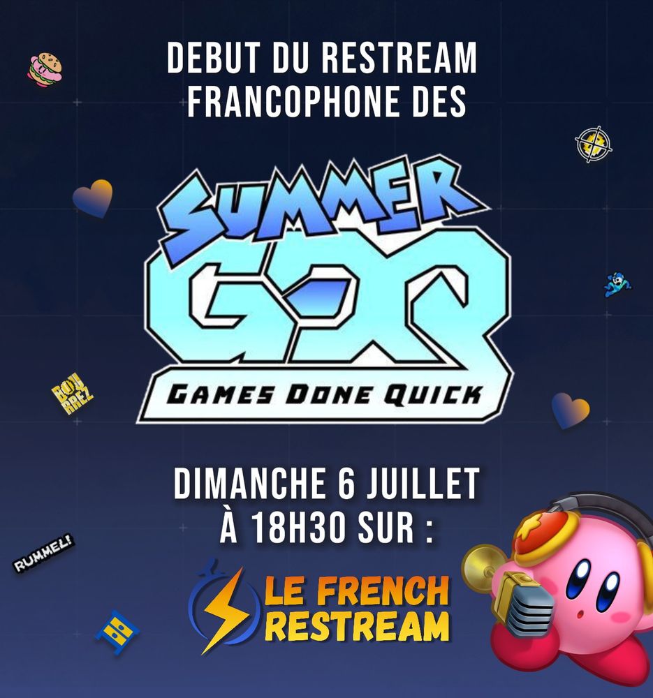 Annonce visuelle du début du restream francophone des Summer Games Done Quick (SGDQ). Texte : « Début du restream francophone des SGDQ, dimanche 6 juillet à 18h30 sur Le French Restream ». Logo SGDQ au centre, logo Le French Restream en bas, Kirby avec casque et micro à droite, fond bleu décoré d’icônes et emojis gaming.