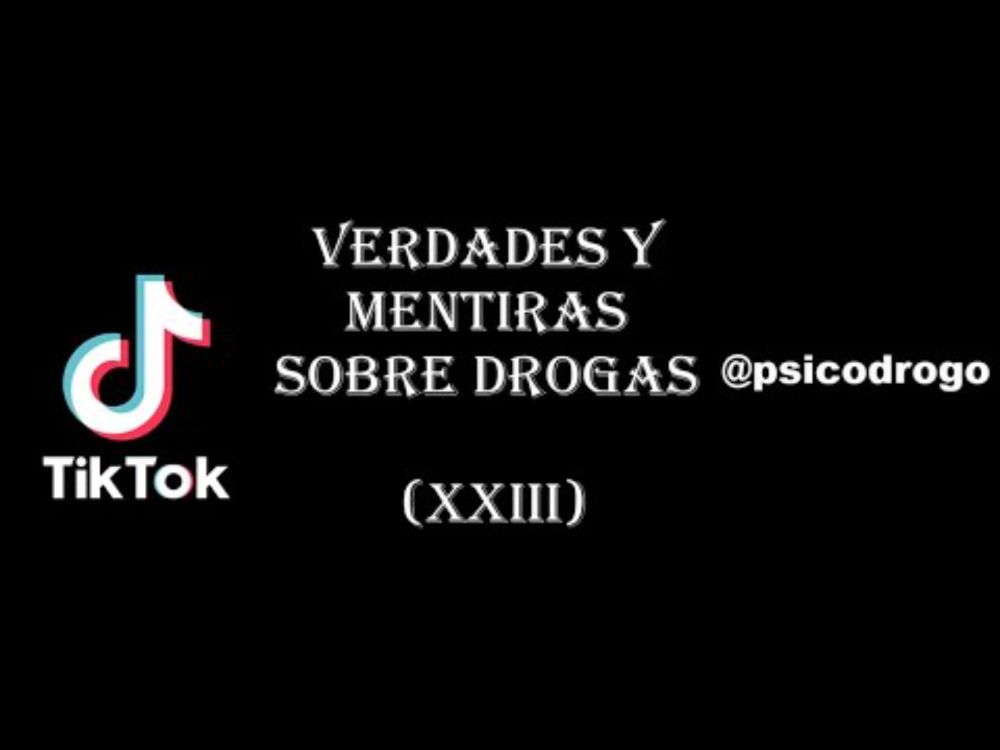 Verdades y mentiras sobre drogas (XXIII)