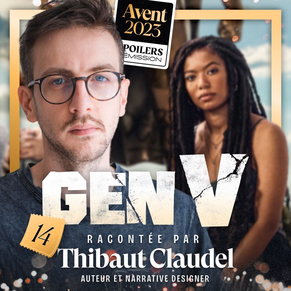 GEN V racontée par Thibaut Claudel · Calendrier de l'Avent SPOILERS...