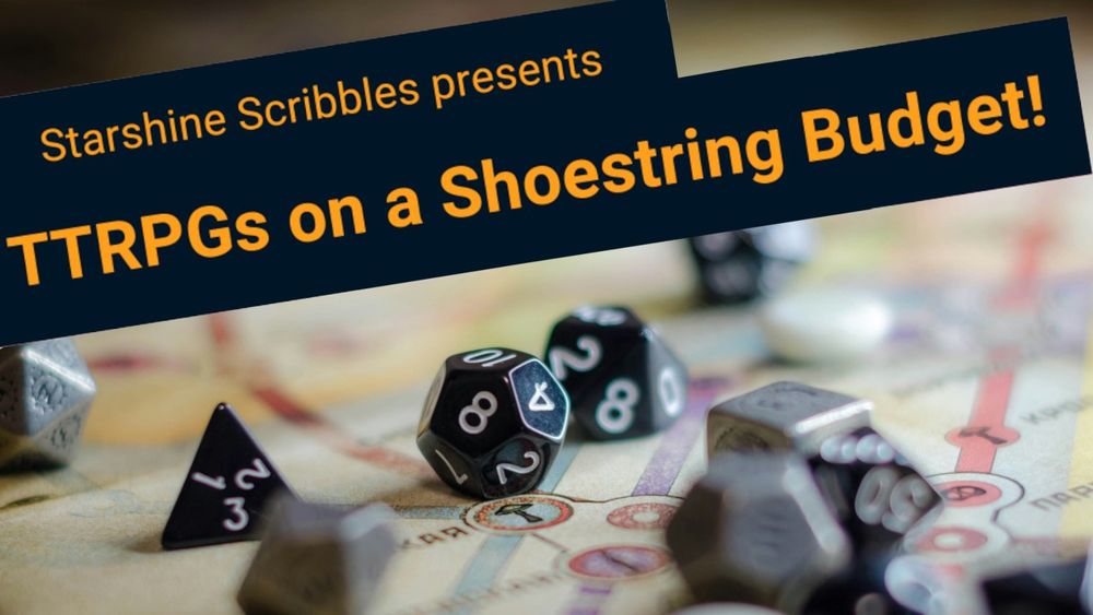 Title image for TTRPGs on a Shoestring budget, showing dice on a map with orange text above it.