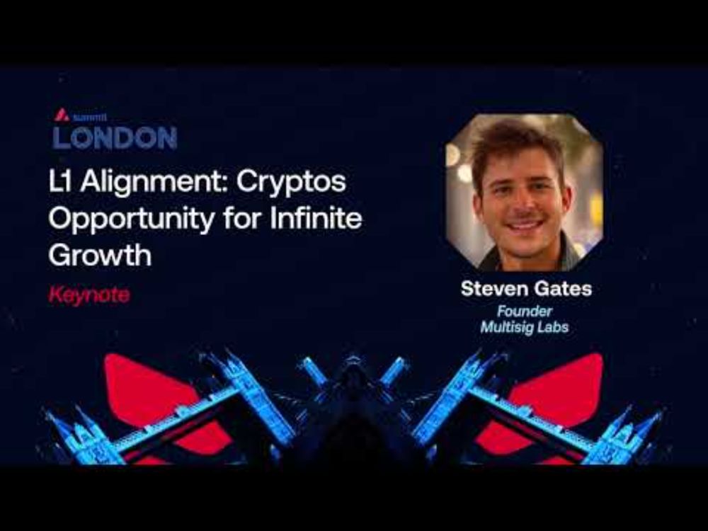 L1 Alignment: Cryptos Opportunity for Infinite Growth I Avalanche Summit London