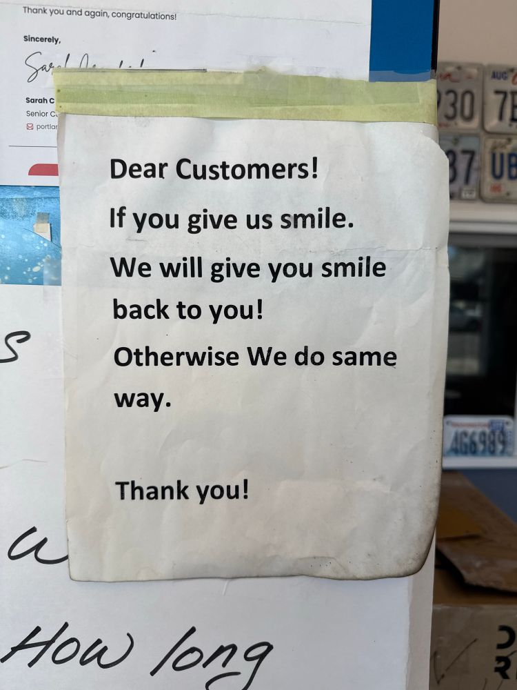 Dear customers 
If you give us smile 
We will give you smile back to you!
Otherwise we do the same way 