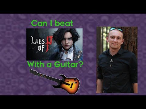Can I beat Lies of P with a Guitar Hero Controller?