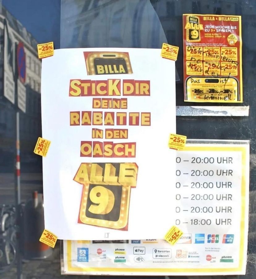 Prodestplakat an Billa Eingang "Billa, Stick dir deine Rabatte in den Oarsch - alle 9" foto von einer mir bekannten Person