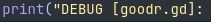 A short line of code that is "print("DEBUG [goodr.gd]:", when it should be "print("DEBUG [door.gd]:"