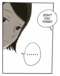 A face peers down from the corner-panel. "Don't you think?" "......"