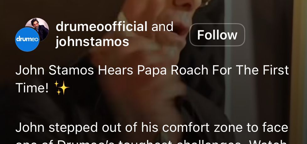 IG screenshot with copy: John Stamos Hears Papa Roach For The First Time! ✨