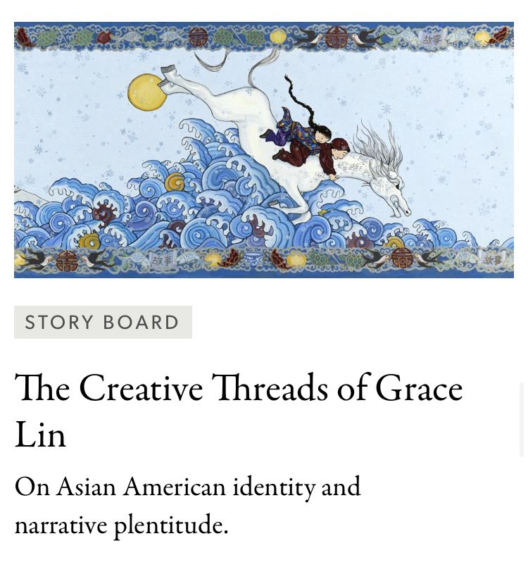 Screenshot from The Carle website: An intricate painted illustration of two children riding a horse into the sea. Title reads: The Creative Threads of Grace Lin. On Asian American identity and narrative plentitude.