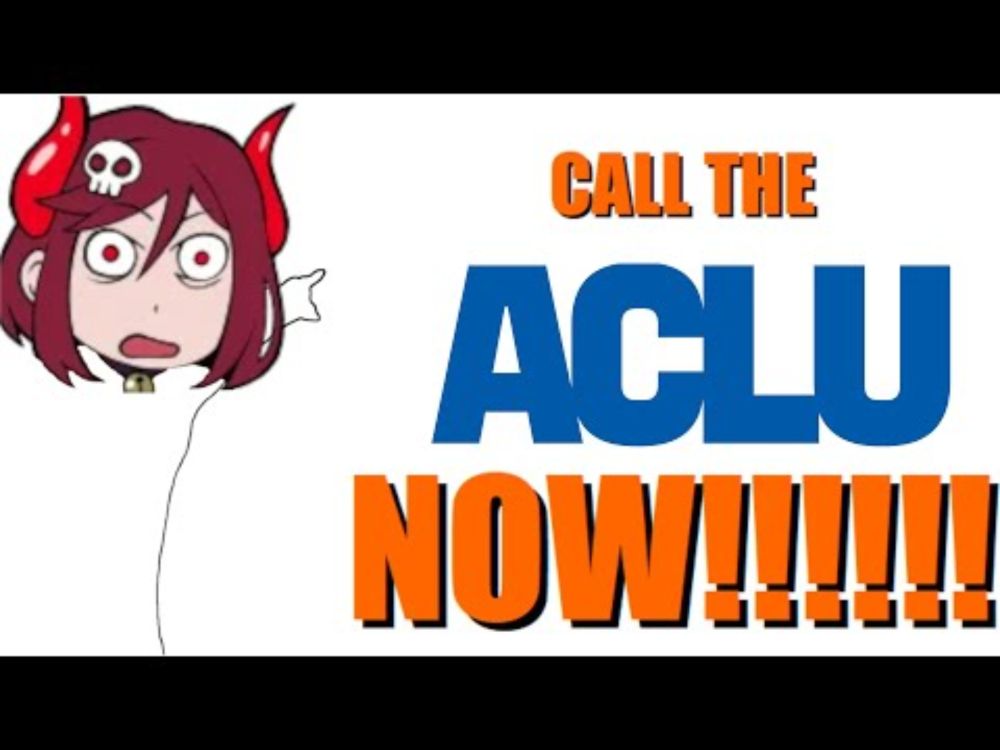 CALL THE ACLU AND HOW TO TALK TO OUR PAYMENT OVERLORDS