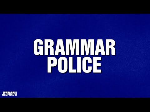 Grammar Police | Category | JEOPARDY!