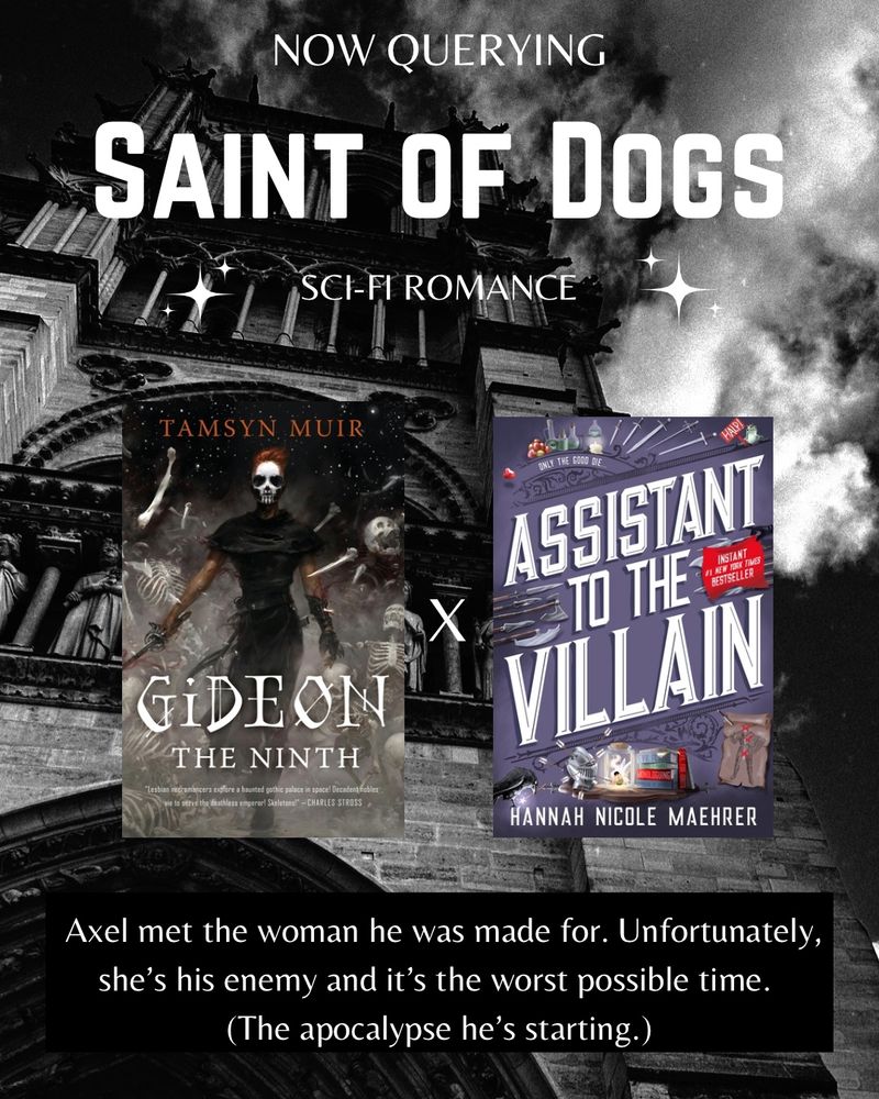 Now querying Saint of Dogs, Gideon the Ninth by Assistant to the villain. Axel met the woman he was made for. Unfortunately she’s his enemy and it’s the worst possible time. (The apocalypse he’s starting.)